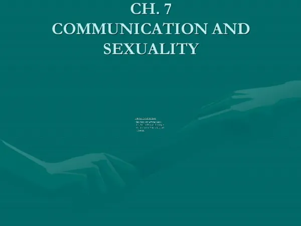 CH. 7 COMMUNICATION AND SEXUALITY