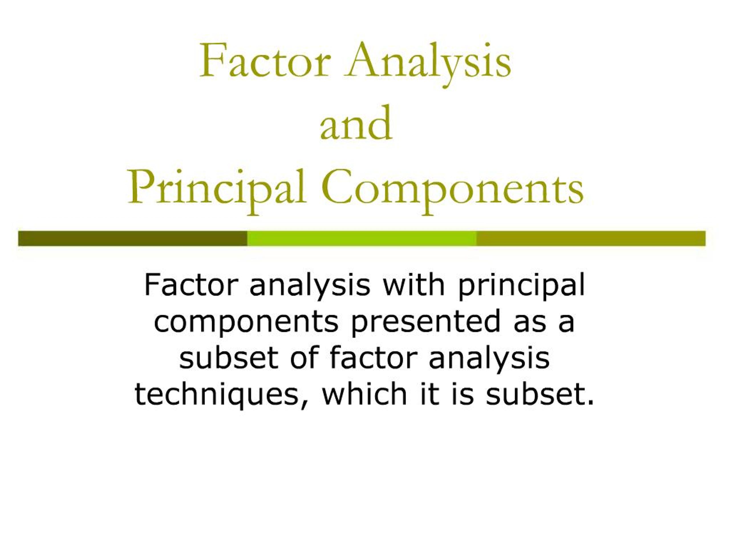 PPT - Factor Analysis and Principal Components PowerPoint Presentation ...