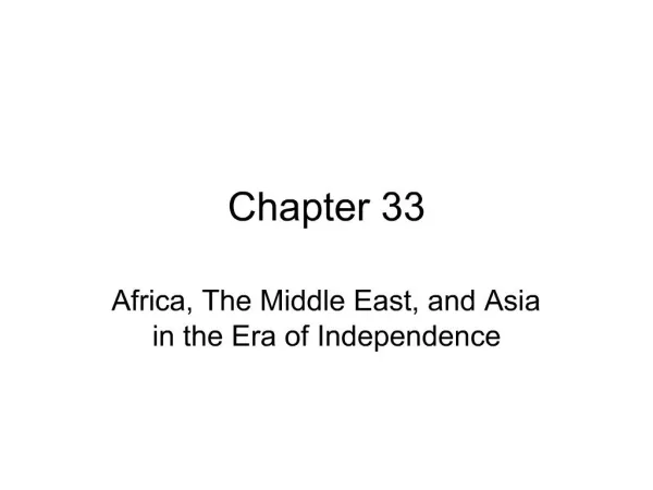 Africa, The Middle East, and Asia in the Era of Independence