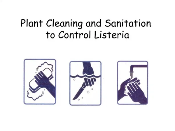Plant Cleaning and Sanitation to Control Listeria