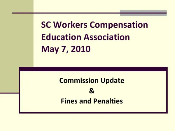 SC Workers Compensation Education Association May 7, 2010