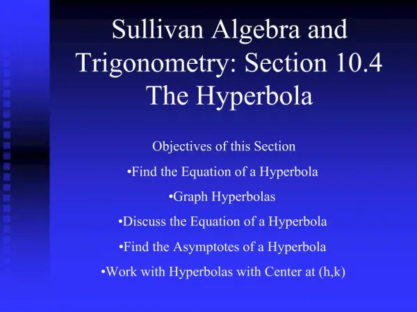 Sullivan Algebra and Trigonometry: Section 10.4 The Hyperbola