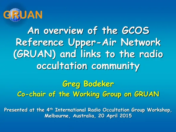 Greg Bodeker Co-chair of the Working Group on GRUAN