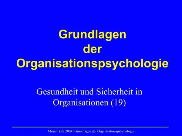 Musahl SS 2004 Grundlagen der Organisationspsychologie