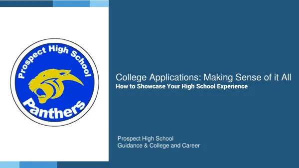 College Applications: Making Sense of it All How to Showcase Your High School Experience