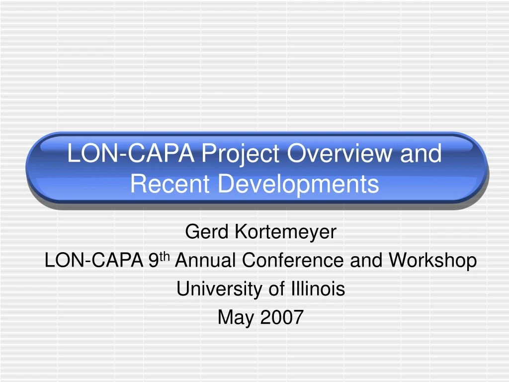 lon capa project overview and recent developments