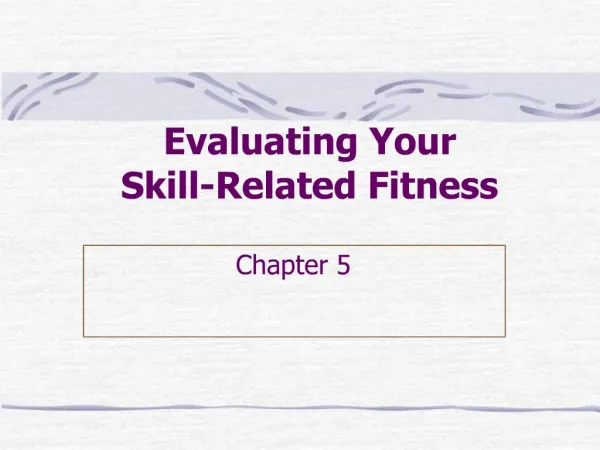 Evaluating Your Skill-Related Fitness