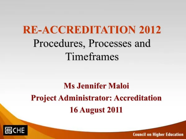 Ms Jennifer Maloi Project Administrator: Accreditation 16 August 2011