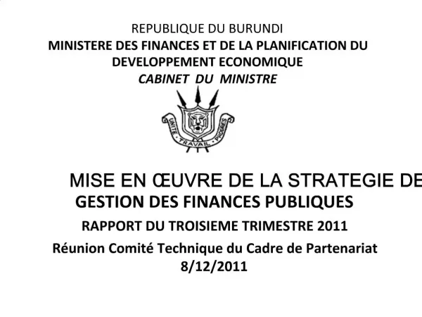 REPUBLIQUE DU BURUNDI MINISTERE DES FINANCES ET DE LA PLANIFICATION DU DEVELOPPEMENT ECONOMIQUE CABINET DU MINISTRE