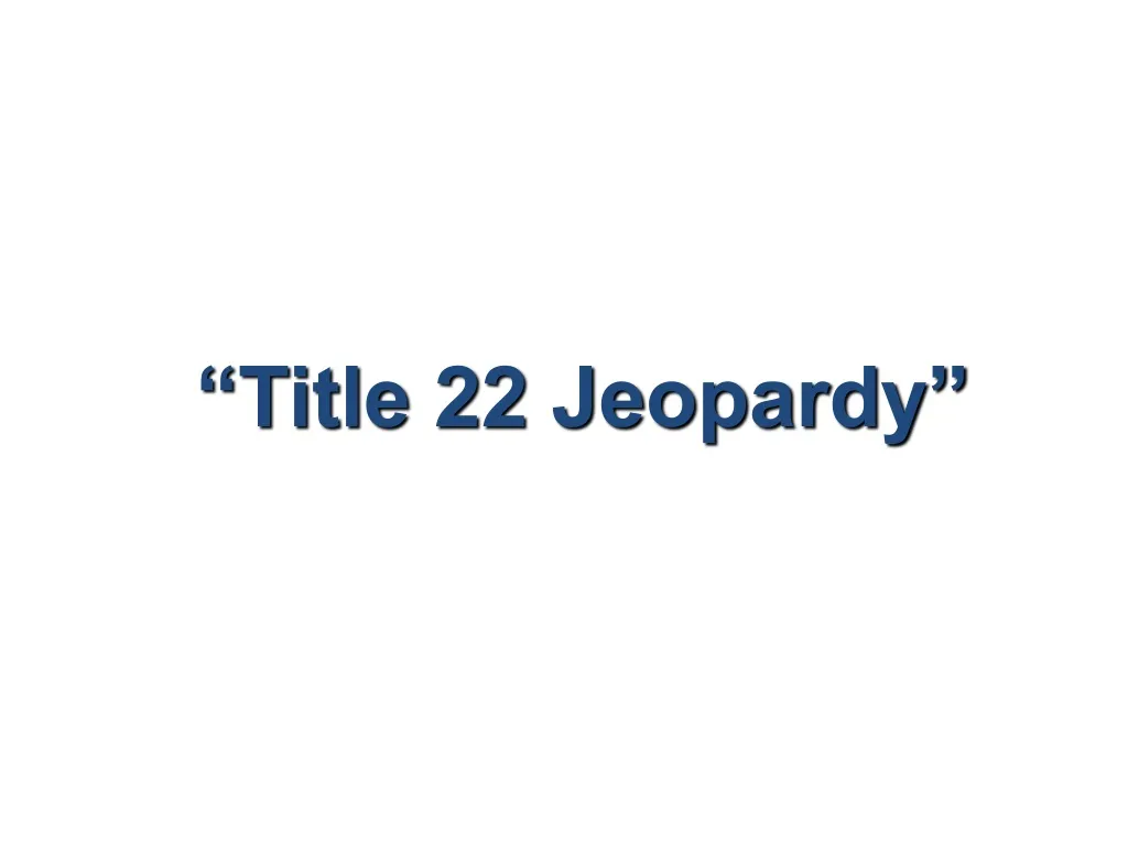 title 22 jeopardy