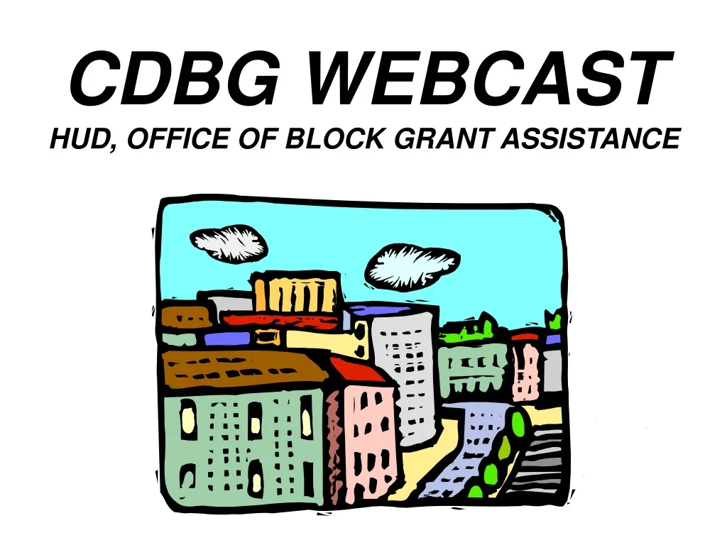 cdbg webcast hud office of block grant assistance
