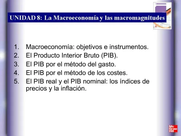 Macroeconom a: objetivos e instrumentos. El Producto Interior Bruto PIB. El PIB por el m todo del gasto. El PIB por el m