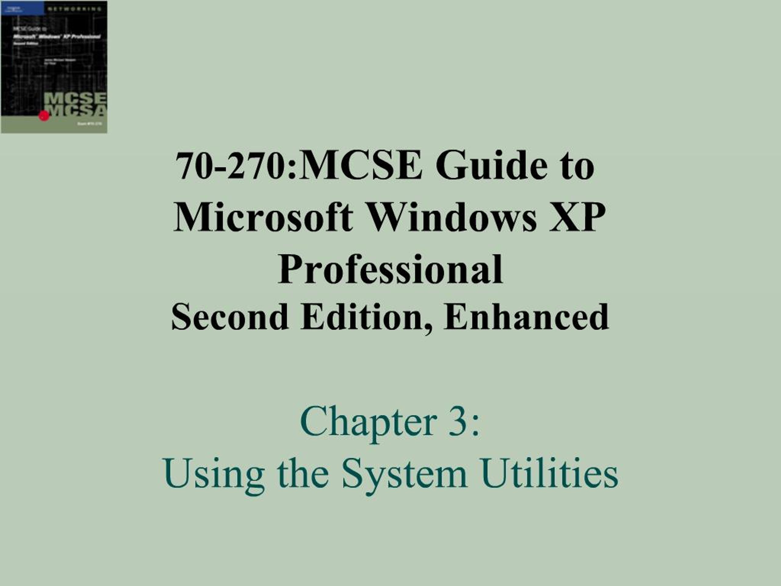 PPT - 70-270: MCSE Guide to Microsoft Windows XP Professional Second ...