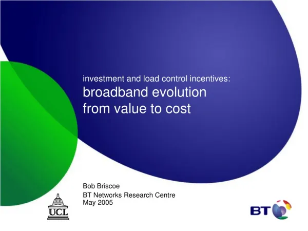 investment and load control incentives: broadband evolution from value to cost