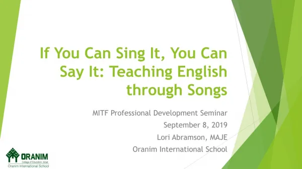 If You Can Sing It, You Can Say It: Teaching English through Songs