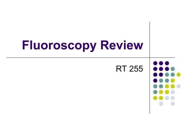 Fluoroscopy Review