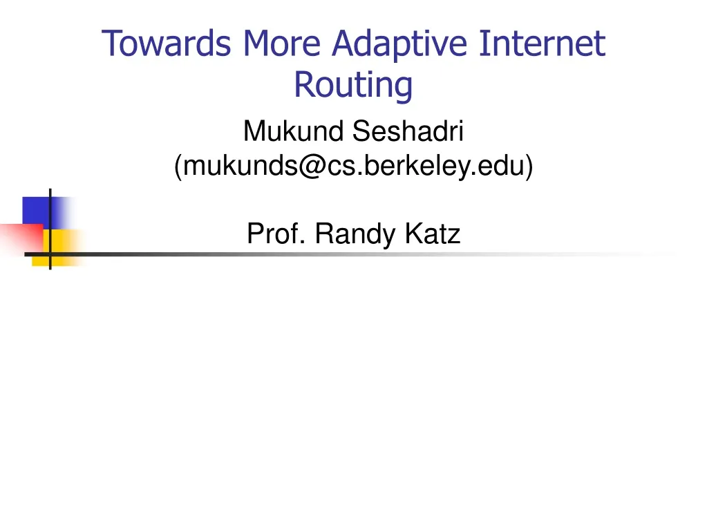 towards more adaptive internet routing