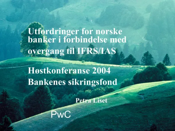 Utfordringer for norske banker i forbindelse med overgang til IFRS