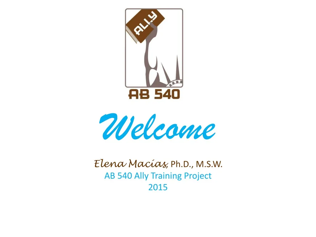 welcome elena mac as ph d m s w ab 540 ally training project 2015