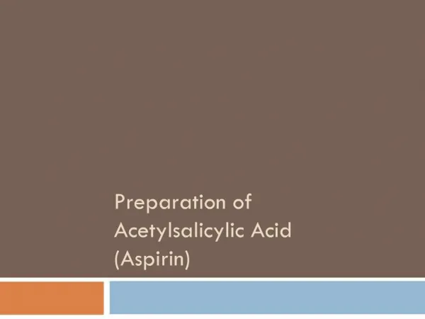 Preparation of Acetylsalicylic Acid Aspirin