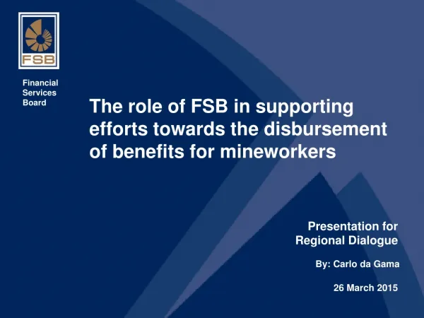 The role of FSB in supporting efforts towards the disbursement of benefits for mineworkers