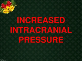 INCREASED INTRACRANIAL PRESSURE - slide 1