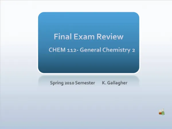 Final Exam Review CHEM 112- General Chemistry 2