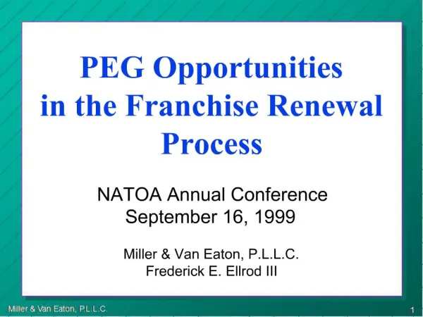 PEG Opportunities in the Franchise Renewal Process