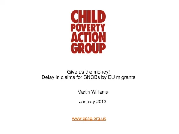 Give us the money! Delay in claims for SNCBs by EU migrants