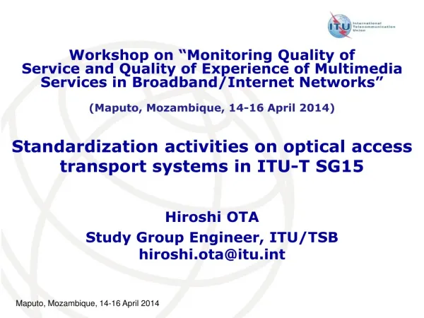 Standardization activities on optical access transport systems in ITU-T SG15