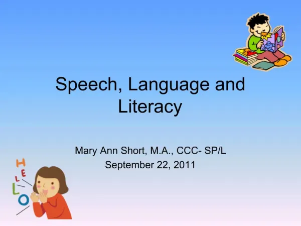 Speech, Language and Literacy