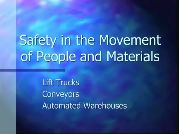 Safety in the Movement of People and Materials