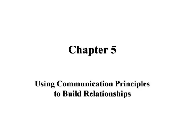 Using Communication Principles to Build Relationships