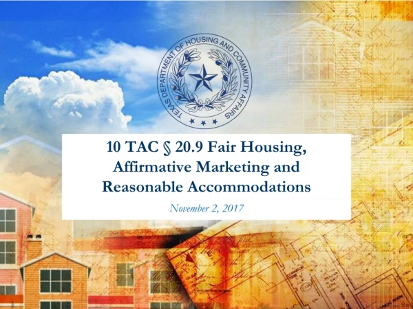 10 TAC § 20.9 Fair Housing, Affirmative Marketing and Reasonable Accommodations