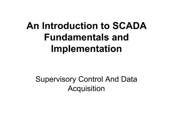 An Introduction to SCADA Fundamentals and Implementation