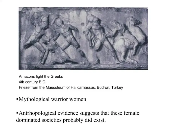 Amazons fight the Greeks 4th century B.C. Frieze from the Mausoleum of Halicarnassus, Budron, Turkey