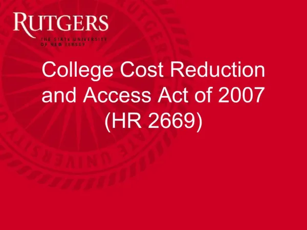 College Cost Reduction and Access Act of 2007 HR 2669