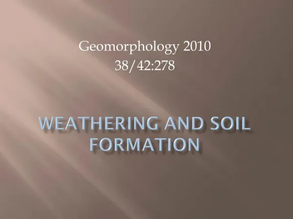 Weathering and soil formation