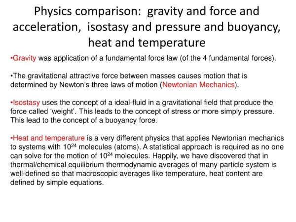 Gravity was application of a fundamental force law (of the 4 fundamental forces).