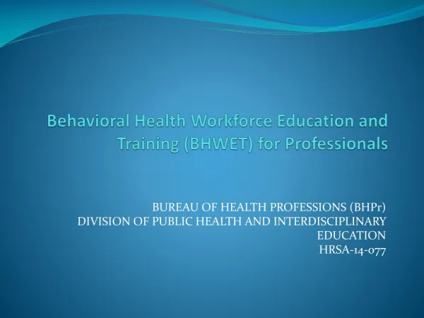 Behavioral Health Workforce Education and Training (BHWET) for Professionals