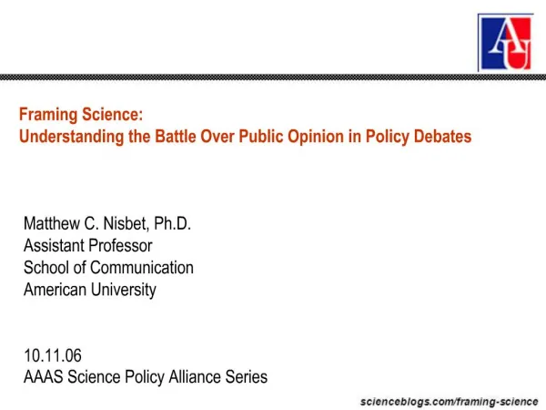 Framing Science: Understanding the Battle Over Public Opinion in Policy Debates