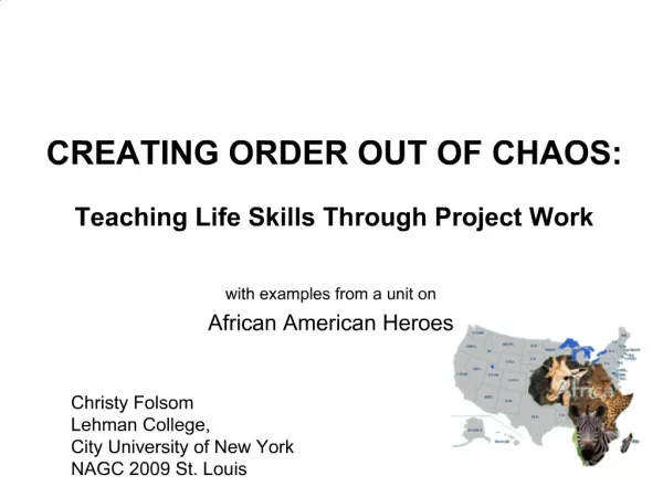 CREATING ORDER OUT OF CHAOS: Teaching Life Skills Through Project Work