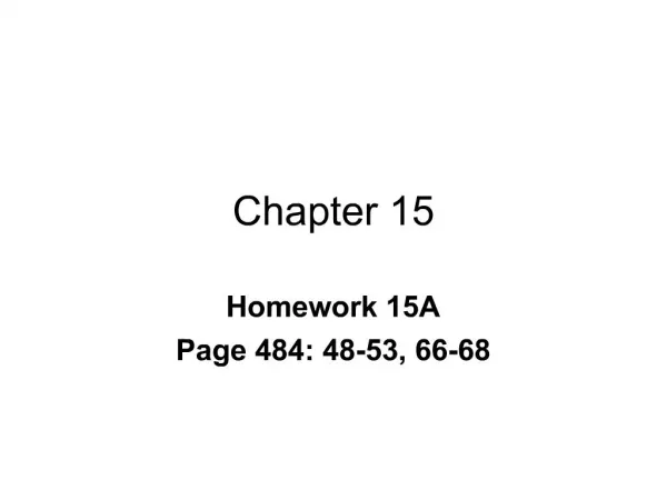 Homework 15A Page 484: 48-53, 66-68
