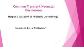 Common Transient Neonatal Dermatoses - slide 1