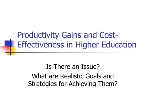 Productivity Gains and Cost-Effectiveness in Higher Education