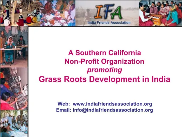 A Southern California Non-Profit Organization promoting Grass Roots Development in India Web: indiafriendsassoc