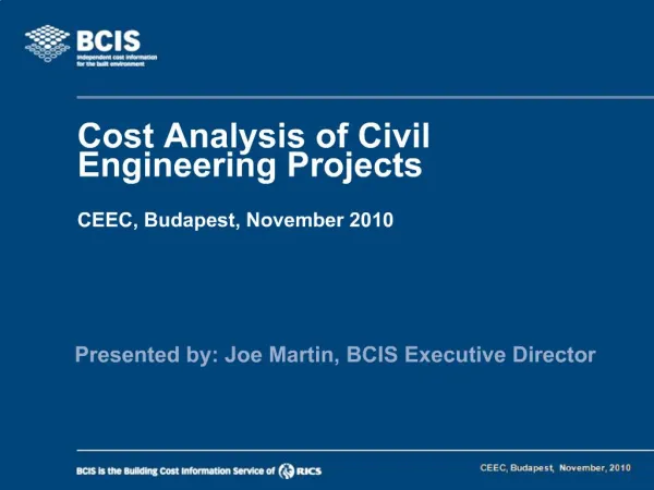 Cost Analysis of Civil Engineering Projects CEEC, Budapest, November 2010