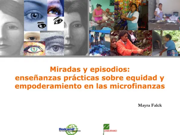 Miradas y episodios: ense anzas pr cticas sobre equidad y empoderamiento en las microfinanzas