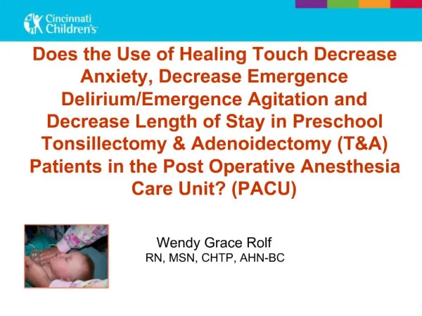 Does the Use of Healing Touch Decrease Anxiety, Decrease Emergence Delirium