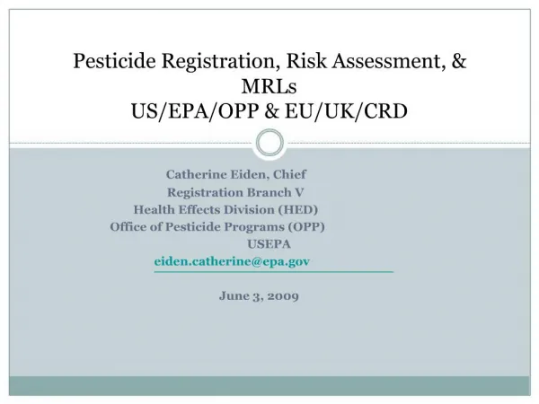 Pesticide Registration, Risk Assessment, MRLs US
